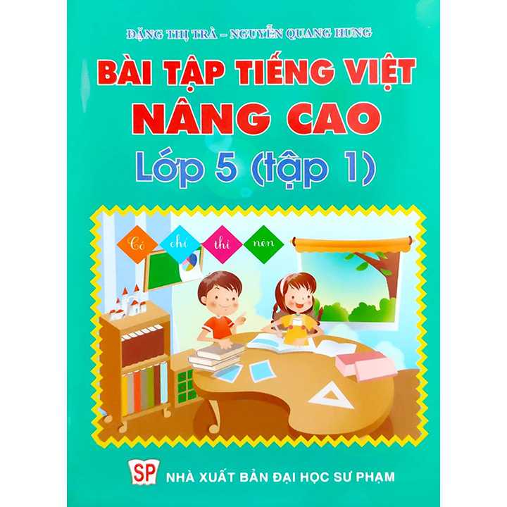 Sách bổ trợ (SBT) - Bài Tập Tiếng Việt Nâng Cao Lớp Lớp 5 Tập 1 Kết nối tri thức