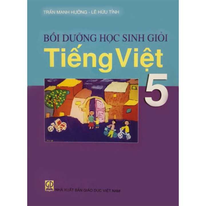 Sách bổ trợ (SBT) - Bồi Dưỡng Học Sinh Giỏi Tiếng Việt Lớp 5 Kết nối tri thức