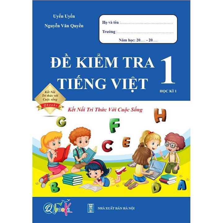 Sách bổ trợ (SBT) - Đề Kiểm Tra Tiếng Việt Lớp 1 Kết nối tri thức