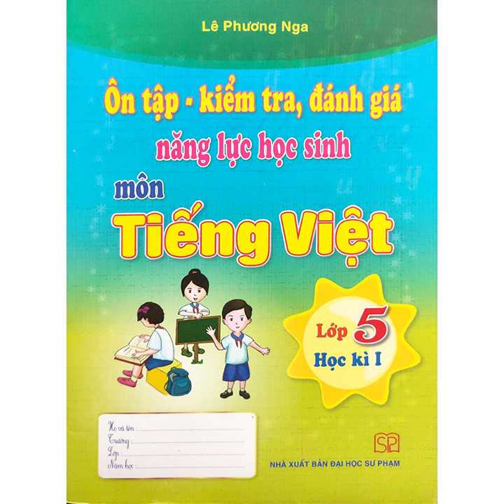 Sách bổ trợ (SBT) - Ôn Tập - Kiểm Tra, Đánh Giá Năng Lực Học Sinh Môn Tiếng Việt Lớp Lớp 5 Kết nối tri thức