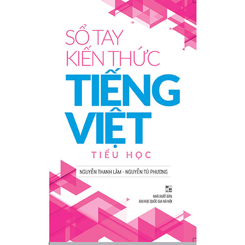Sách bổ trợ (SBT) - Sổ Tay Kiến Thức Tiếng Việt Tiểu Học Lớp 2019 Kết nối tri thức