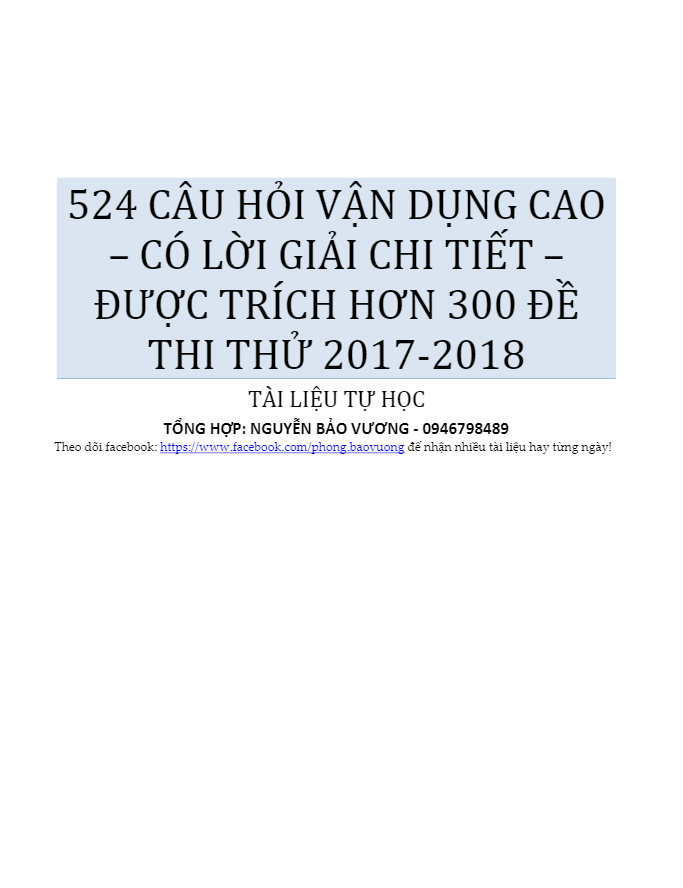 524 câu hỏi vận dụng cao có lời giải chi tiết trong các đề thi thử lớp 2018 môn Toán