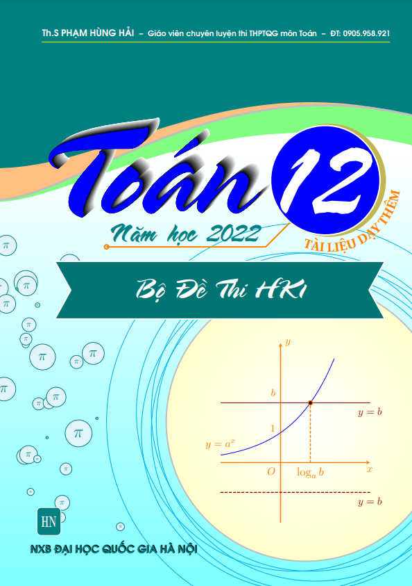 Bộ đề ôn thi cuối học kì 1 (HK1) lớp 12 môn Toán năm học 2022 2023 Phạm Hùng Hải