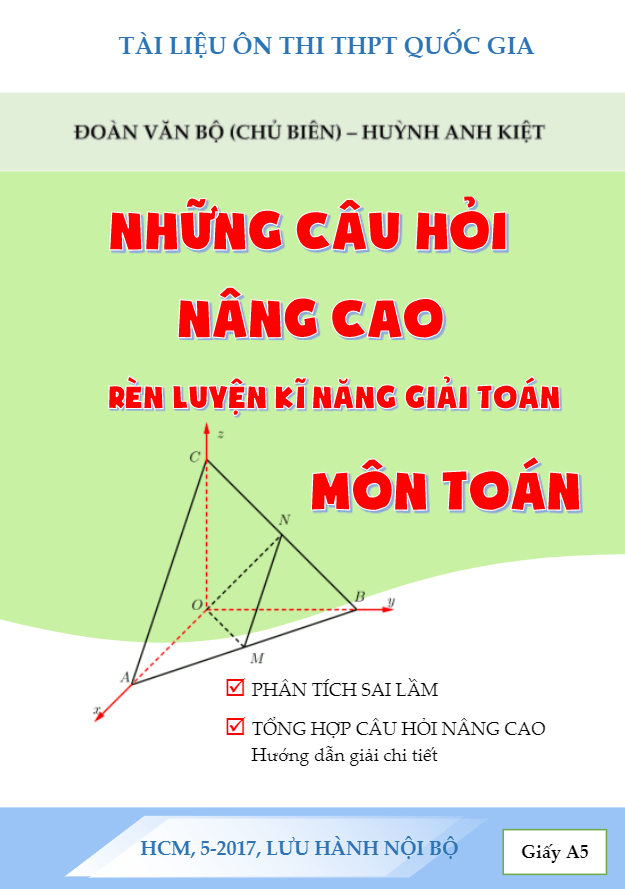 Những câu hỏi nâng cao rèn luyện kĩ năng giải toán môn Toán Đoàn Văn Bộ, Huỳnh Anh Kiệt