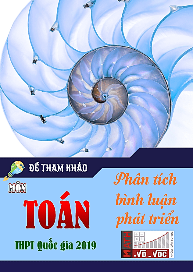 Phân tích, bình luận và phát triển đề tham khảo môn Toán THPT Quốc gia 2019