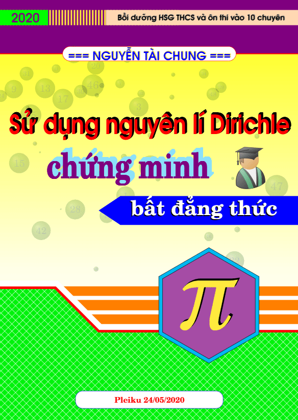 Sử dụng nguyên lí Dirichle chứng minh bất đẳng thức Nguyễn Tài Chung