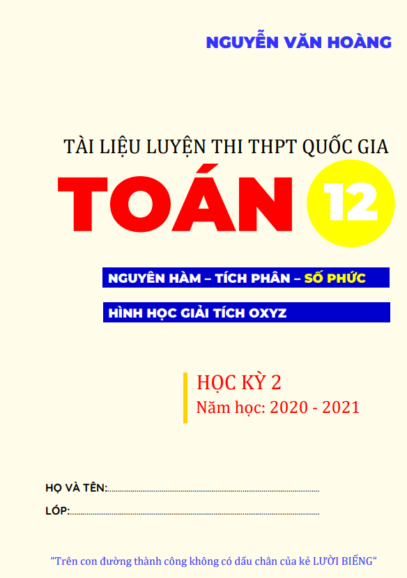 Tài liệu luyện thi THPT Quốc gia môn Toán (học kì 2 (HK2)) Nguyễn Văn Hoàng