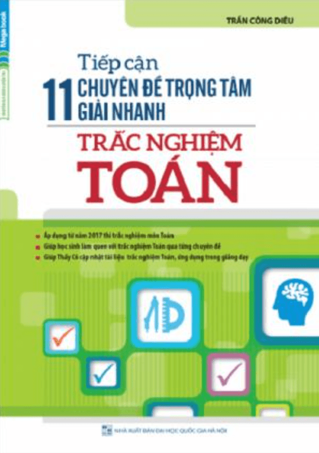 Tiếp cận 11 chuyên đề trọng tâm giải nhanh trắc nghiệm Toán Trần Công Diêu