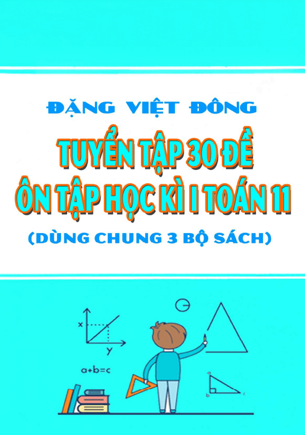 Tuyển tập 30 đề ôn tập cuối học kì 1 (HK1) lớp 11 môn Toán có đáp án và hướng dẫn giải