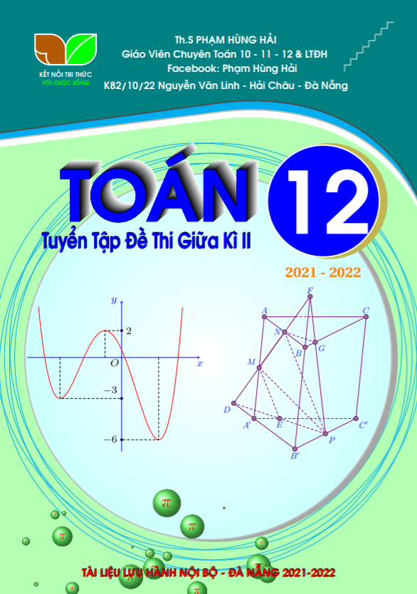 Tuyển tập 30 đề thi giữa học kì 2 (HK2) lớp 12 môn Toán có đáp án Phạm Hùng Hải