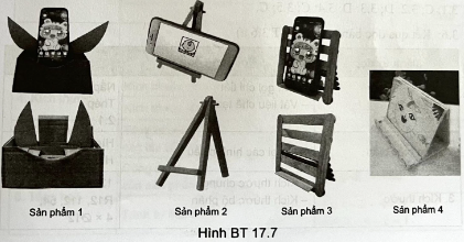 Trong các sản phẩm giá đỡ điện thoại ở Hình Bài tập 17.7, sản phẩm nào đáp ứng các yêu cầu dưới đây?